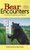 Bear Encounters: True Stories To Entertain And Educate