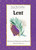 Lent: The Season Of Repentance And Renewal (Fullness Of Time, 1)