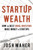 Startup Wealth: How The Best Angel Investors Make Money In Startups