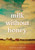 Milk Without Honey