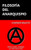 Filosofía Del Anarquismo (Spanish Edition)