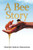 A Bee Story A Bee Story