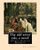 The Old Wives' Tale, By Arnold Bennett A Novel: Enoch Arnold Bennett
