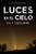 Luces En El Cielo: Ellos Te Están Observando (Spanish Edition)