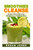 Smoothies: Smoothies Cleanse - Detox Diet And Lose Weight In A Healthy Way (Smoothies, Smoothie Recipes, Smoothie For Weight Loss, Detox, Cleanse, Healthy, Fitness)