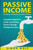 Passive Income: Develop A Passive Income Empire: Complete Beginners Guide To Building Riches Through Multiple Streams