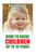 How To Raise Childern Up To 10 Years