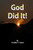 God Did It