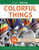 Colorful Things: Grayscale Photo Coloring Book For Adults
