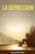 La Dépression: Comment Guérir Et Surmonter La Dépression (French Edition)