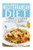 Mediterranean Diet: A Beginners Cook Book Plan To The Most Delicious And Healthy Diet For Weight Loss (Mediterranean Diet Recipes)