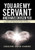 You Are My Servant And I Have Chosen You: What It Means To Be Called, Chosen, Prepared And Ordained By God For Ministry