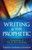 Writing & The Prophetic (Foundations Of The Scribal Anointing)