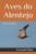 Aves Do Alentejo: Lista Anotada (Portuguese Edition)