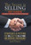 The Secret Is Selling Not Closing. Closing Is The Result Of Effective Selling.: Strategies And Systems That Will Help You Sell It Now And Increase Your Income!