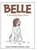 Belle: A Hunting Dog'S Story