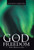 God And Freedom: What Matters In Life