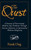 The Quest: A Journey Of Overcoming Modern-Day Problems Through Ancient Solutions In Spirituality Without Religiosity