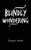 Blindly Wondering