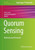 Quorum Sensing: Methods And Protocols (Methods In Molecular Biology, 1673)