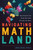Navigating Mathland: How Parents Can Help Their Kids Through The Maze