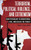 Terrorism, Political Violence, And Extremism: New Psychology To Understand, Face, And Defuse The Threat (Contemporary Psychology)