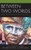 Between Two Worlds: Jean Price-Mars, Haiti, And Africa (Black Diasporic Worlds: Origins And Evolutions From New World Slaving)
