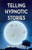 Telling Hypnotic Stories