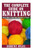 The Complete Guide On How To Knit From Beginner To Expert: Learn How To Knit From Beginner To Expert