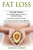 Fat Loss: 3 Manuscripts: The Complete Beginners Guide To Permanent Fat Loss, Lean Muscle And Healthy Living, Intermittent Fasting For Women, The 14-Day Intermittent Fasting Meal Plan