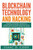 Blockchain Technology And Hacking: Digital Economy Financial Framework With Blockchain And Beginners Guide To Learn Hacking Computers And Mobile Hacking (Hacking Freedom And Data Driven) (Volume 12)