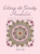 Coloring Into Serenity Mandalas: Hand Drawn Designs For Coloring