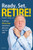 Ready. Set. Retire!: Crafting A Worry-Free Retirement Plan You Can Live With