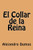 El Collar De La Reina (Spanish Edition)