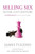Selling Sex In The 21St Century: Empowerment? Escorts In Their Own Words