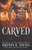 Carved (The Road To Hell Series)