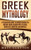 Greek Mythology: A Fascinating Guide To Understanding The Ancient Greek Religion With Its Gods, Goddesses, Monsters And Mortals