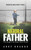 Natural Father: The Sequel To Know Your Place