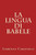 La Lingua Di Babele (Italian Edition)