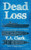 Dead Loss: A Novel Of Boats, Bygones, And Bad Behavior