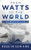 From Watts to the World: A Chronicle of Service - Hardcover