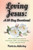 Loving Jesus: A 30 Day Devotional: With Inspirational Poems To Encourage, Uplift, And Challenge You In Your Walk With Christ