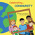 Celebrating Community: Learning How To Become A Community God'S Way!