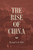 The Rise Of China