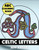 Abc Coloring Book: Celtic Letters (Celtic Alphabet Coloring Books)