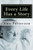 Every Life Has A Story: A Collection Of Short Stories