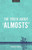 The Truth About 'Almosts'