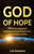 God Of Hope: 30 Encouraging And Inspirational Devotionals For A Life Of Faith In Christ