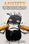 Anxiety: How To Stop Worrying And Overcome Your Fears By Relieving Anxiety And Depression, Panic Attacks, Social Anxiety And Stress. (Anxiety And Phobia Workbook) (Volume 1)