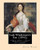 Lady Windermere'S Fan (1892). By: Oscar Wilde: A Play About A Good Woman Is A Four-Act Comedy By Oscar Wilde.